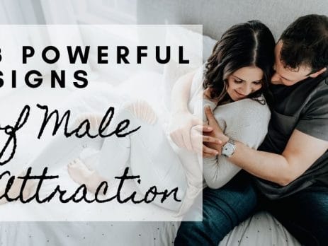 8 powerful signs of male attraction